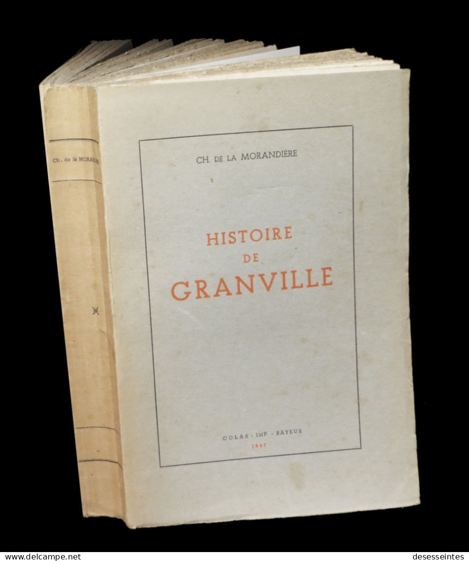 [NORMANDIE MANCHE AVRANCHES] De La MORANDIERE (Charles) - Histoire De Granville. - Normandie