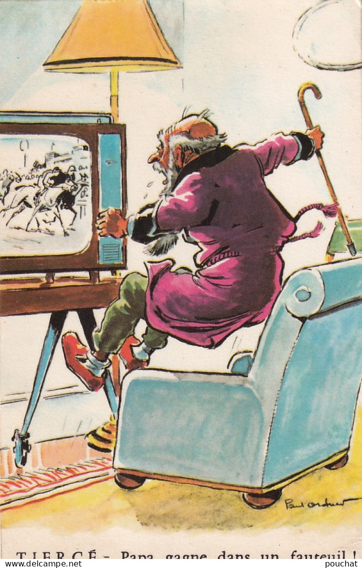 AL Nw- TIERCE - PAPA GAGNE DANS UN FAUTEUIL - RETRAITE DEVANT SA TELEVISION - ILLUSTRATEUR ORDNER - Ordner, P.