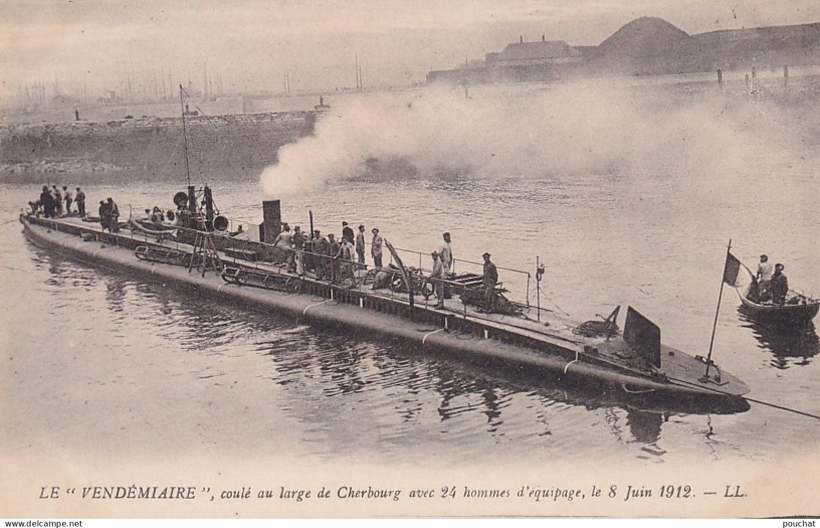 BE Nw3- " LE VENDEMIAIRE " , COULE AU LARGE DE CHERBOURG LE 8 JUIN 1912 - SOUS MARIN - Submarinos