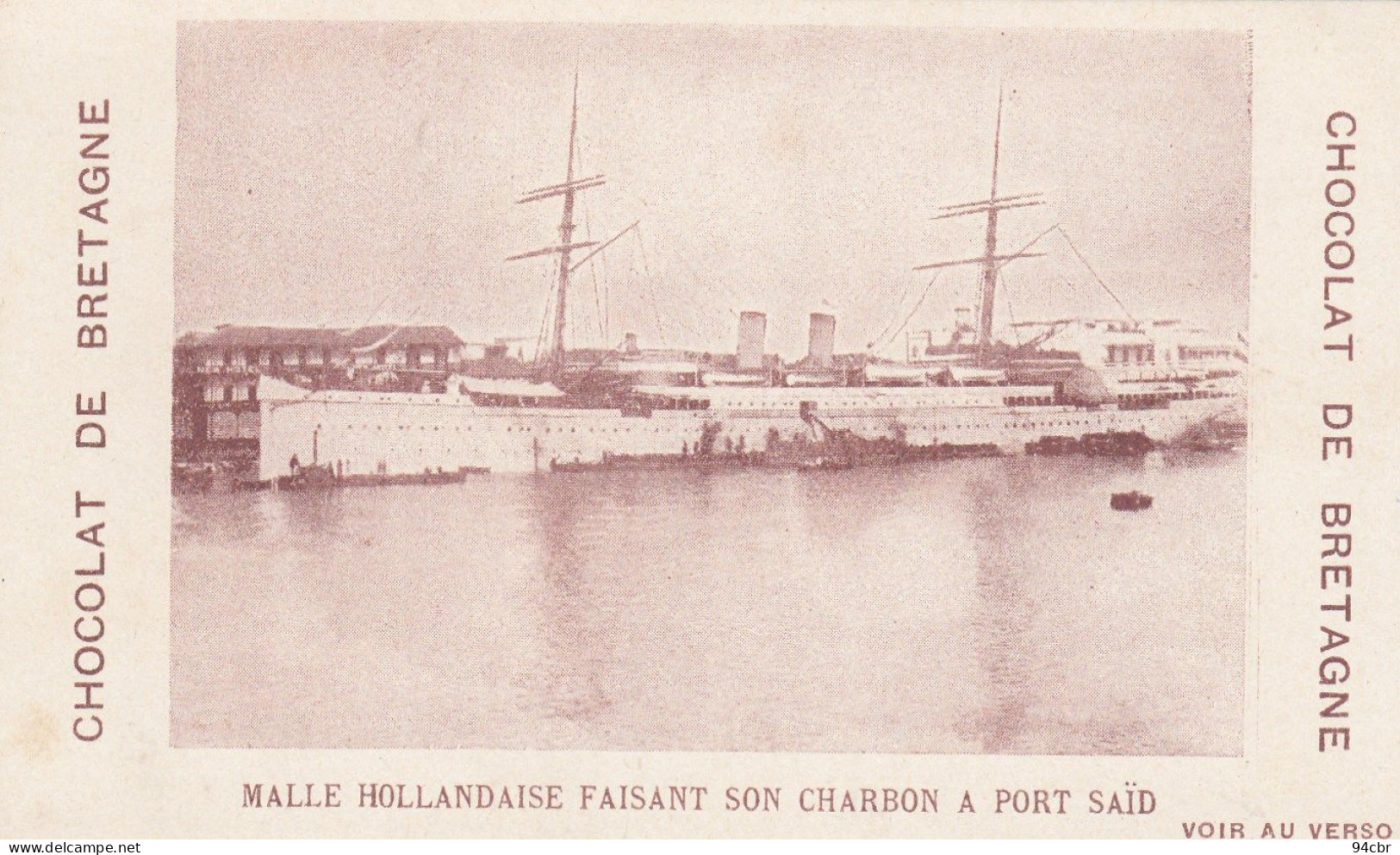 CHROMO IMAGE (7x12)  CHOCOLAT DE BRETAGNE  Malle Holandaise Faisant Son Charbon A Port Said(  B.bur Chromo) - Andere & Zonder Classificatie