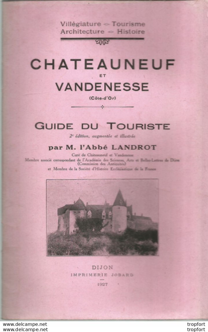 PS / Livret TOURISTIQUE 1927 Châteauneuf VANDENESSE Côte-d'Or Abbé LANDROT 20 Pages - Tourism Brochures
