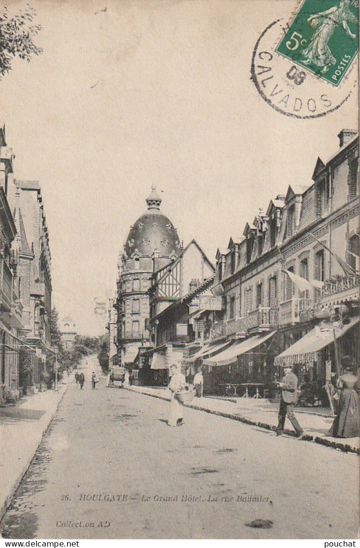 AL 19-(14) HOULGATE - LE GRAND HOTEL - LA RUE BAUMIER - COMMERCES - ANIMATION - 2 SCANS - Houlgate