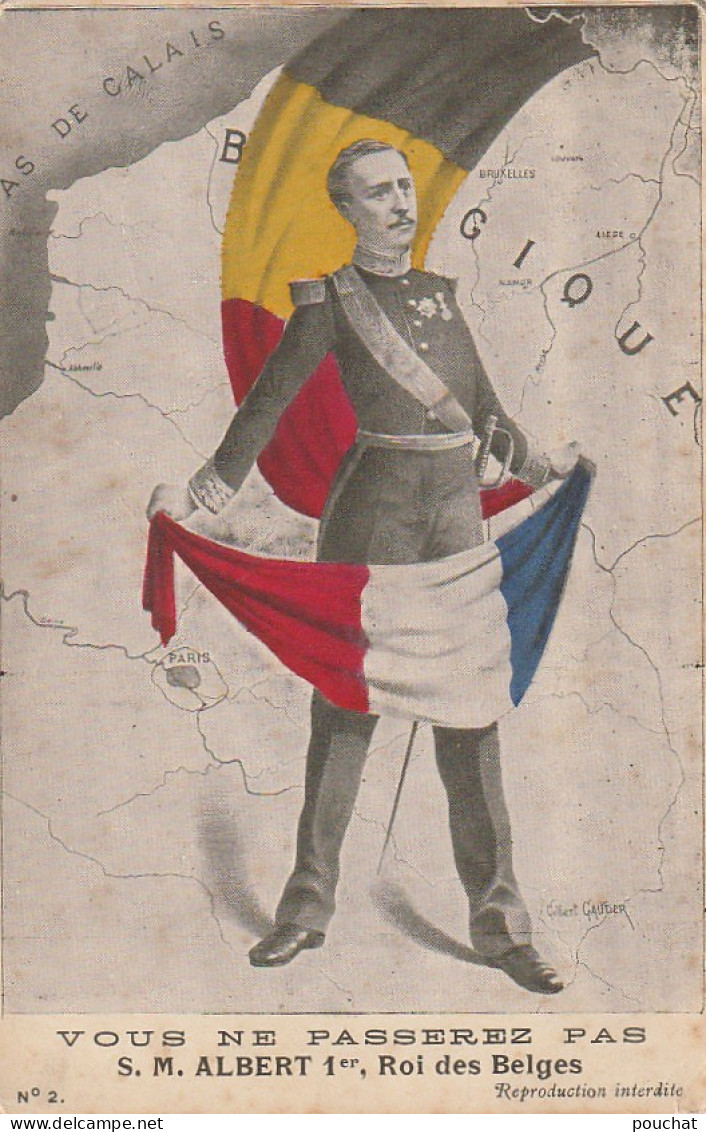 BE6 - " VOUS NE PASSEREZ PAS " SA MAJESTE ALBERT 1er , ROI DES BELGES - ILLUSTRATION - 2 SCANS - War 1914-18