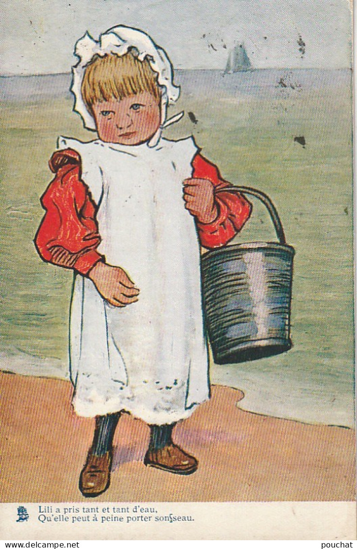 CE28 - " LILI A PRIS TANT D' EAU ... " - FILLETTE AVEC SEAU EN BORD DE PLAGE - ILLUSTRATEUR  - EDIT. R . TUCK , PARIS - 1900-1949