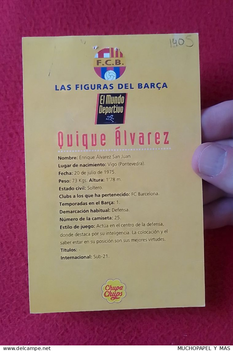 TARJETA LAS FIGURAS DEL BARÇA FÚTBOL CLUB BARCELONA EL MUNDO DEPORTIVO CHUPA CHUPS..1995 JUGADOR QUIQUE ÁLVAREZ FOOTBALL - Trading-Karten