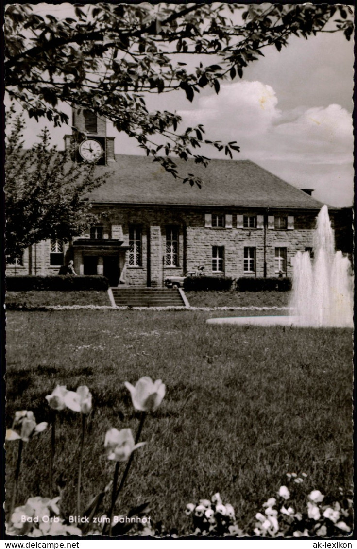 Ansichtskarte Bad Orb Bahnhof, Springbrunnen 1962 - Bad Orb