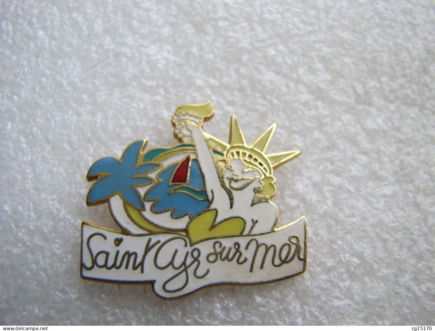 TOP    PIN'S  SAINT  CYR  SUR MER   PIN UP  STATUE DE LA LIBERTÉ   Email Grand Feu - Steden