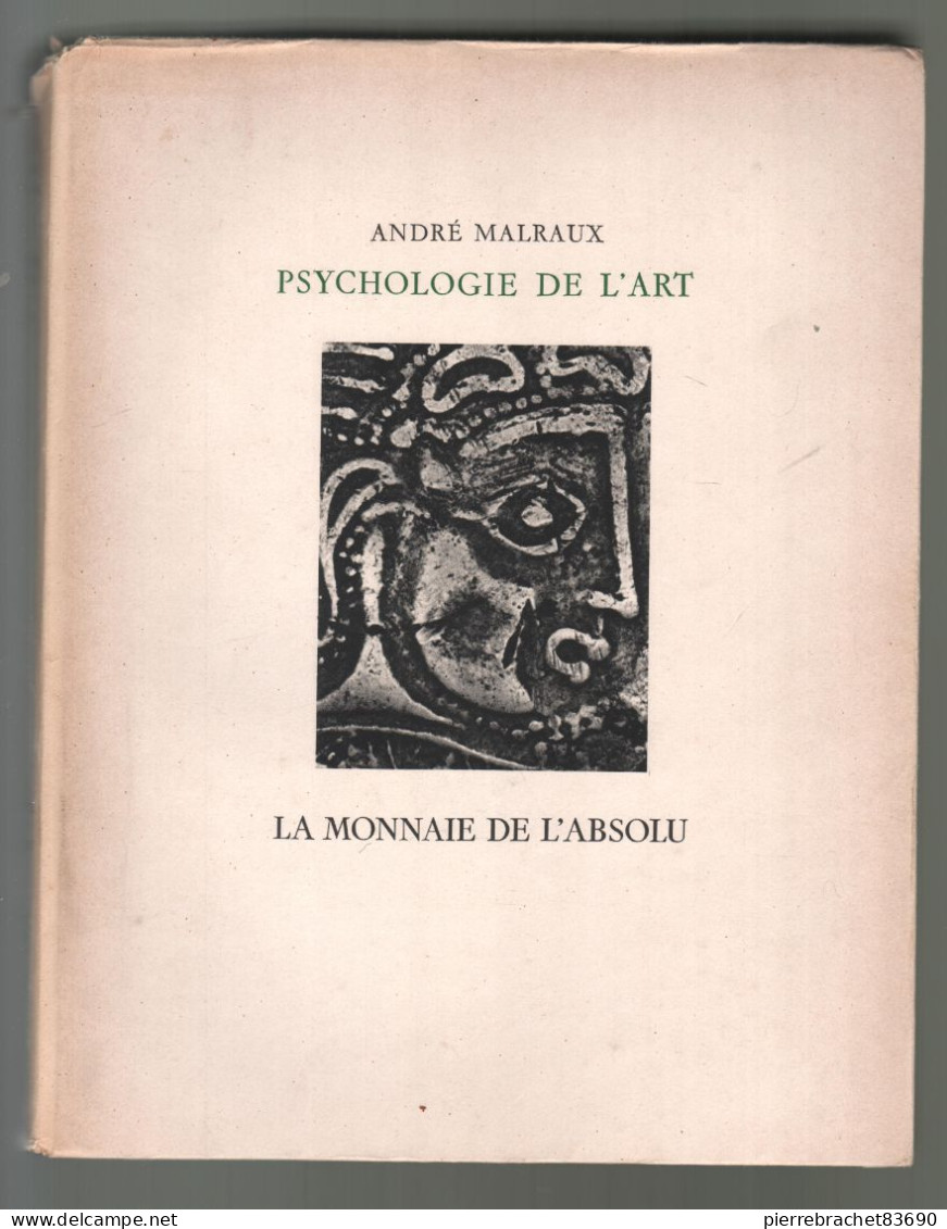 André Malraux. Psychologie De L'art. La Monnaie Et L'absolu. 1950 - Ohne Zuordnung