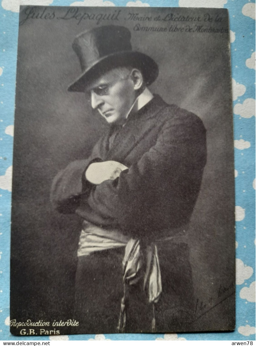 Format Carte Postale JULES DEPAQUIT MAIRE ET DICTATEUR De La Commune Libre De MONTMARTRE - Fotografie