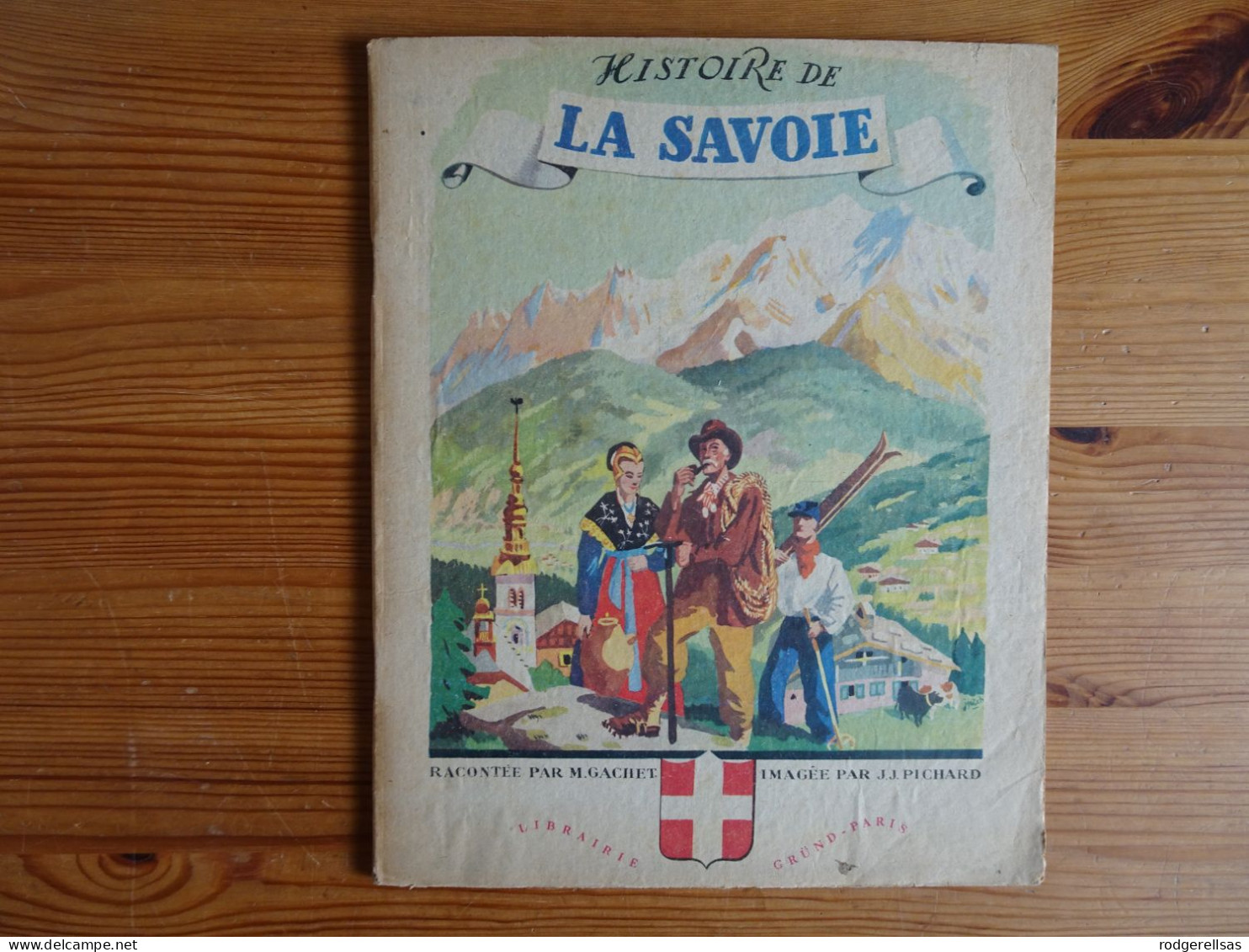 LIVRE : Histoire De La Savoie, Imagée Par J.J. Pichard, 1945 - 1901-1940