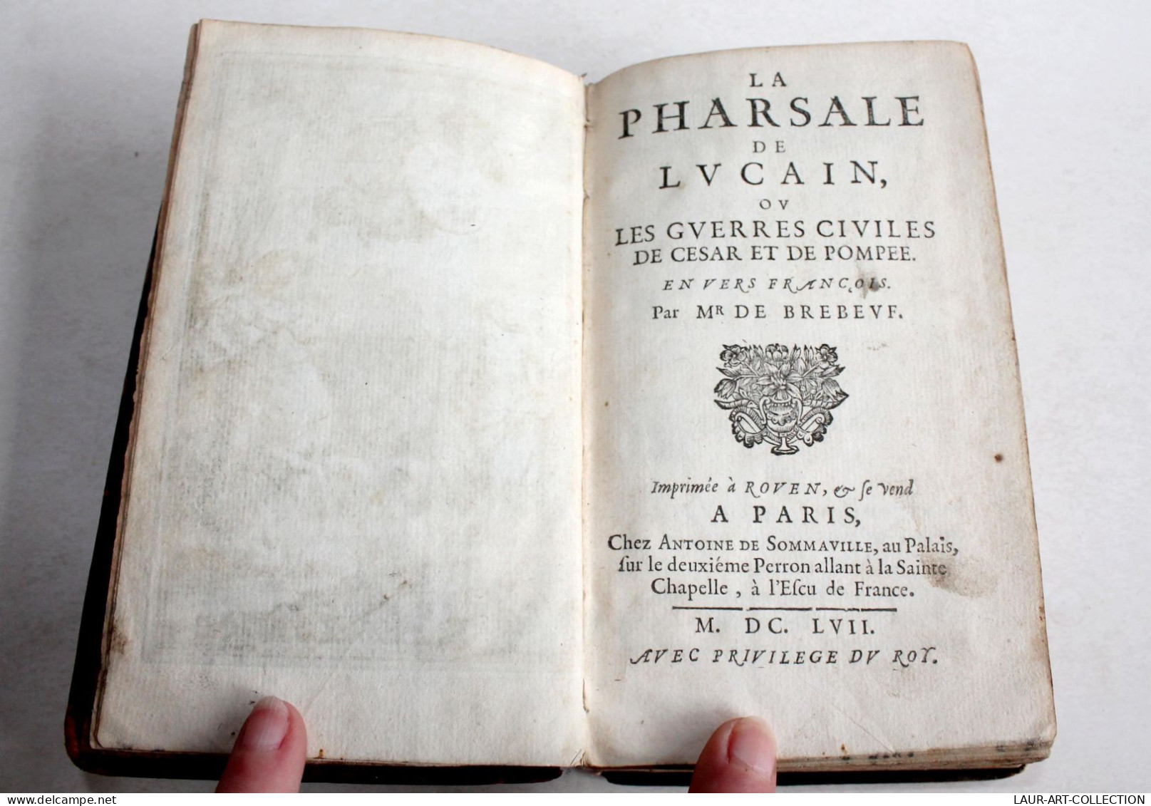 PHARSALE DE LUCAIN OU GUERRES CIVILES CESAR ET POMPEE DE BREBEUF 1657 RARE CARTE COULEUR, LIVRE XVIIe SIECLE (2204.4) - Antes De 18avo Siglo