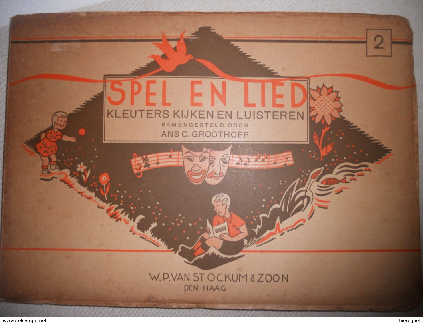 SPEL EN LIED 2 Kleuters Kijken En Luisteren - Door Ans C. Groothoff / Den Haag Van Stockum & Zoon 1943 Kinderen Zang - Giovani