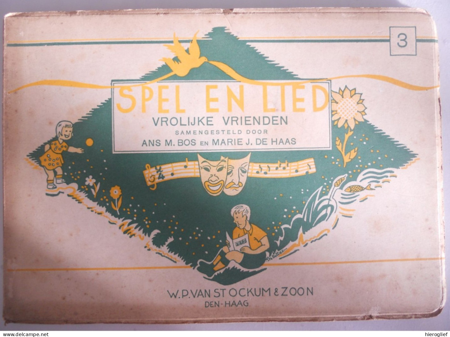SPEL EN LIED 3 Vrolijke Vrienden - Door Ans M. Bos  & Marie J. De Haas / Den Haag Van Stockum & Zoon 1943 Kinderen Zang - Jeugd