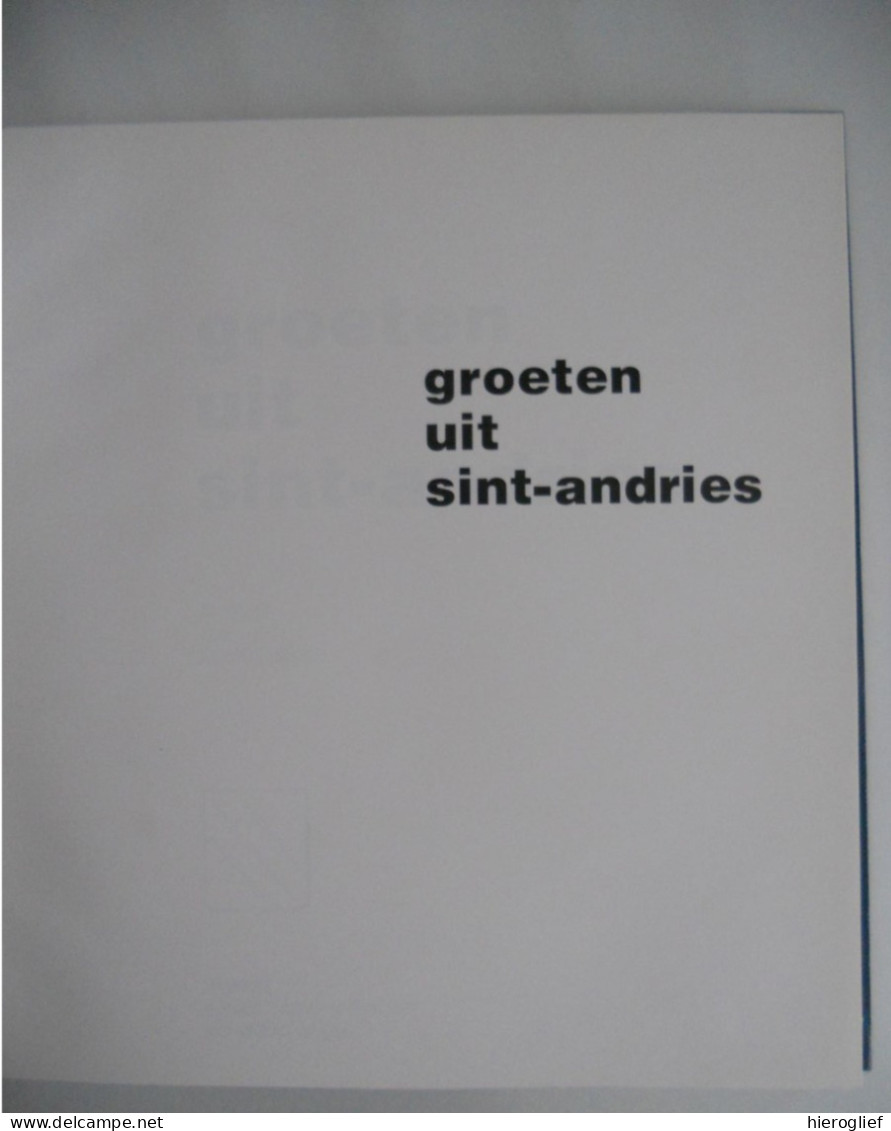 Groeten Uit Sint-Andries - Kijkboek Door Gerard Bossu Brugge 1981 Volksleven Heemkunde Volkskunde Folklore Oude PK CP AK - Brugge