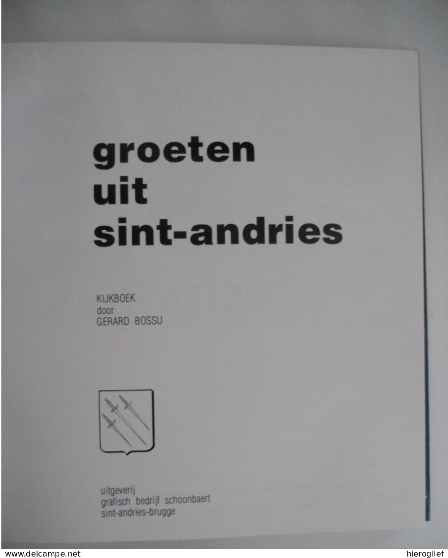 Groeten Uit Sint-Andries - Kijkboek Door Gerard Bossu Brugge 1981 Volksleven Heemkunde Volkskunde Folklore Oude PK CP AK - Brugge