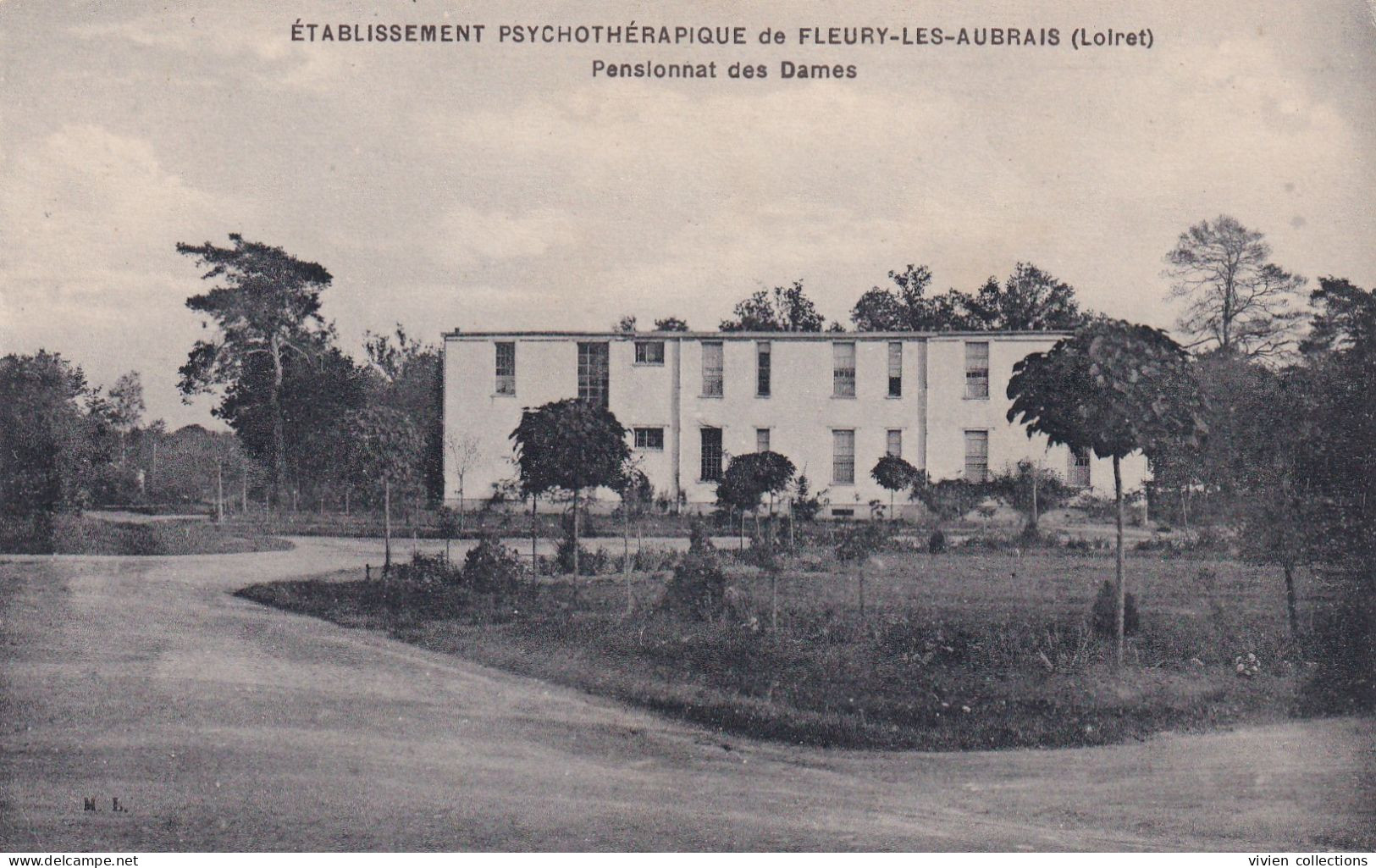 Fleury Les Aubrais (45 Loiret) Etablissement Psychothérapique Pensionnat Des Dames - édit. ML - Sonstige & Ohne Zuordnung