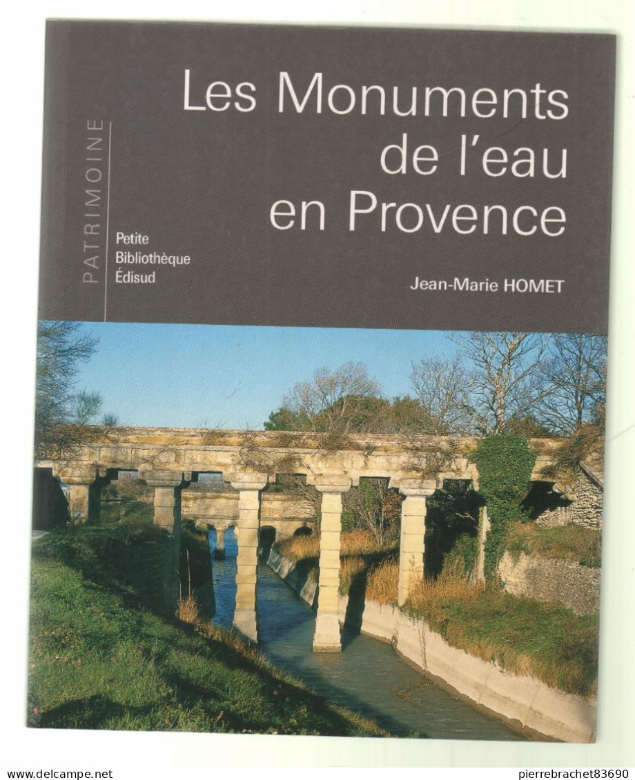 Ean-Marie Homet. Les Monuments De L'eau En Provence. 2007 - Non Classificati