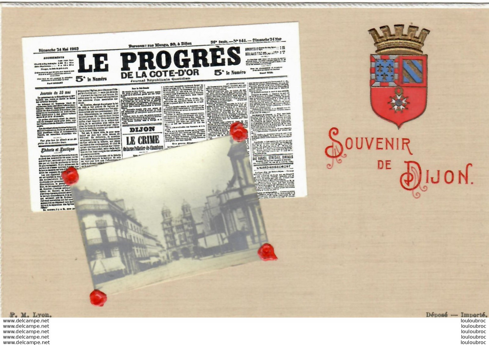 DIJON SOUVENIR JOURNAL LE PROGRES ET VUE COLLEE AVEC CACHETS DE CIRE EDITION P.M. - Dijon