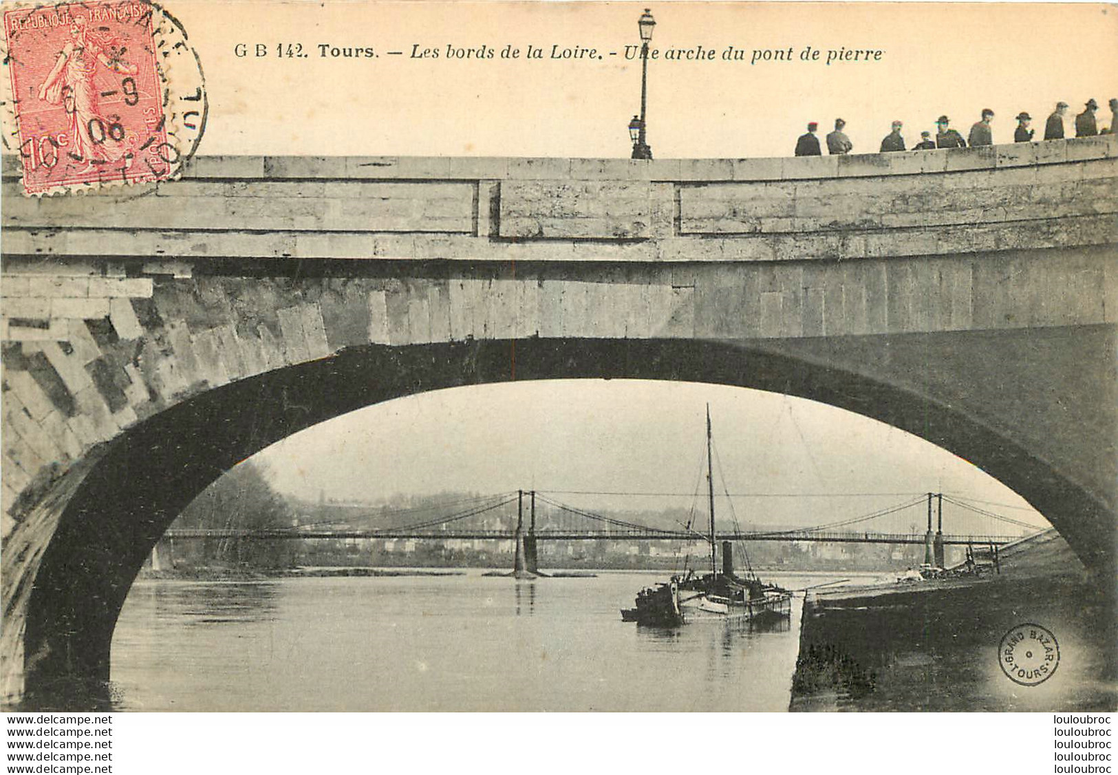 TOURS UNE ARCHE DU PONT DE PIERRE LES BORDS DE LA LOIRE EDITION GRAND BAZAR GB 142 - Tours