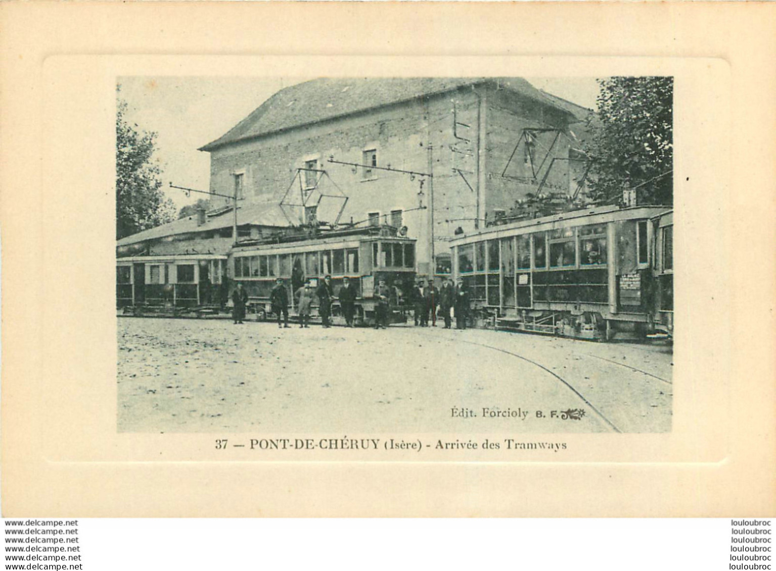 PONT DE CHERUY ARRIVEE DES TRAMWAYS  EDITION FORCIOLY - Pont-de-Chéruy