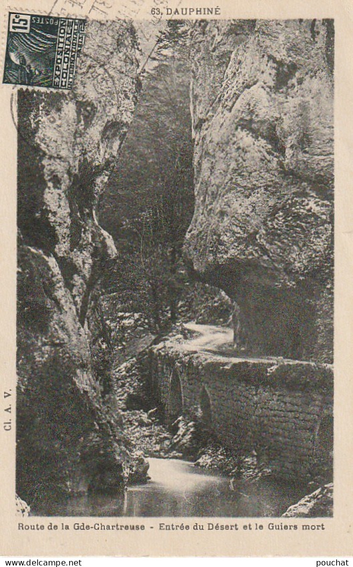 DE 14 -(38) ROUTE DE LA GRANDE CHARTREUSE - ENTREE DU DESERT ET LE GUIERS MORT  - 2 SCANS - Autres & Non Classés