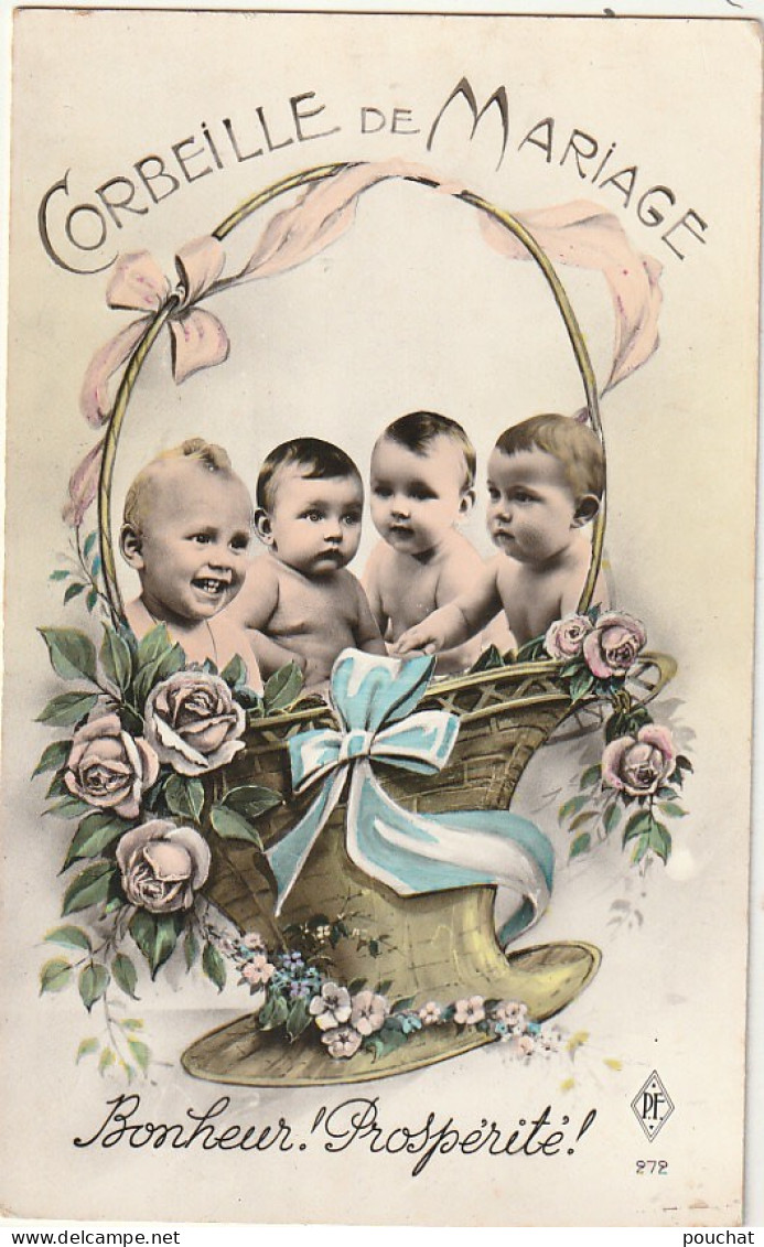 DE 1 - " BONHEUR , PROSPERITE " - CORBEILLE DE MARIAGE FLEURIE AVEC BEBES  -  2 SCANS - Baby's