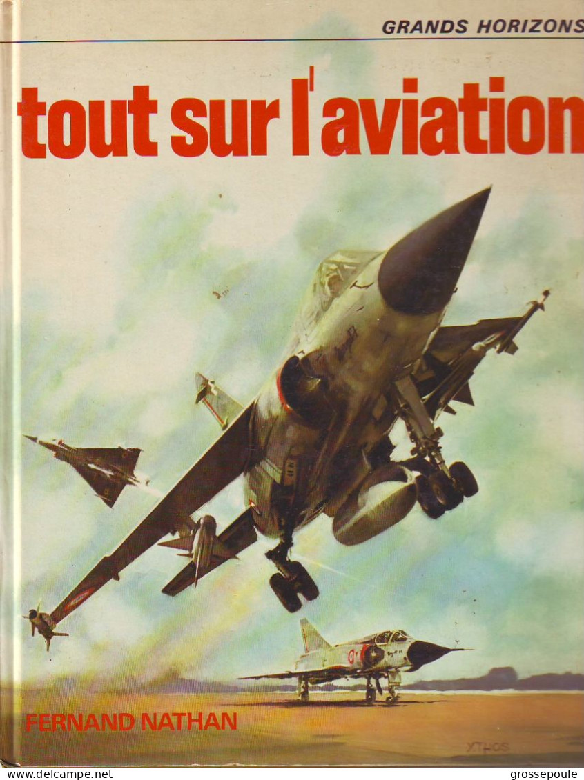 TOUT SUR L AVIATION - Ed Fernand Nathan 1975 - Collection GRANDS HORIZONS - Voir Sommaire - AeroAirplanes