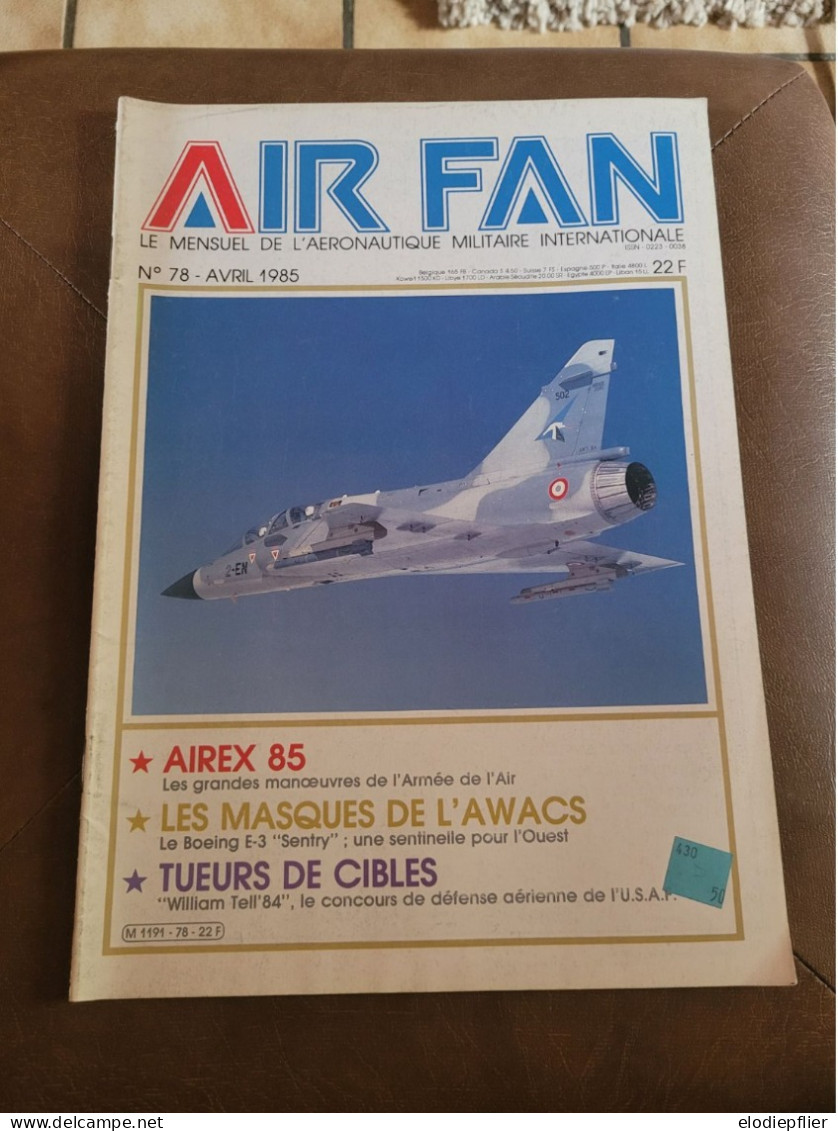 Air Fan N°78. Avril 1985. Le Mensuel De L'aéronautique Militaries Internationale - Aviation