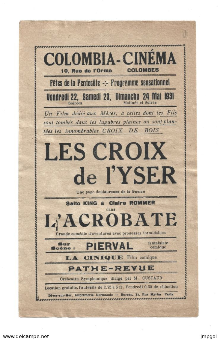 Affichette Programme Colombia Cinéma Rue De L'Orme Colombes Mai 1931 Les Croix De L'Yser L'Acrobate Pierval Fantaisiste - Programs