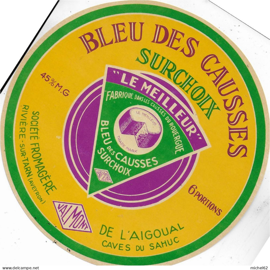 ETIQUETTE  DE  FROMAGE  NEUVE  BLEU DES CAUSSES  LE MEILLEUR   VALMONT STE FROMAGERE DE L'AIGO RIVIERE SUR TARN AVEYRON - Käse