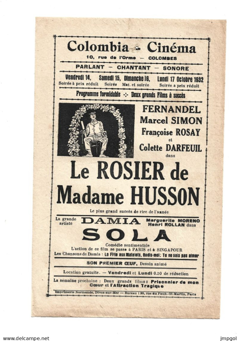 Affichette Programme Colombia Cinéma Rue De L'Orme Colombes Oct 1932 Le Rosier De Madame Husson Fernandel Damia - Programmi