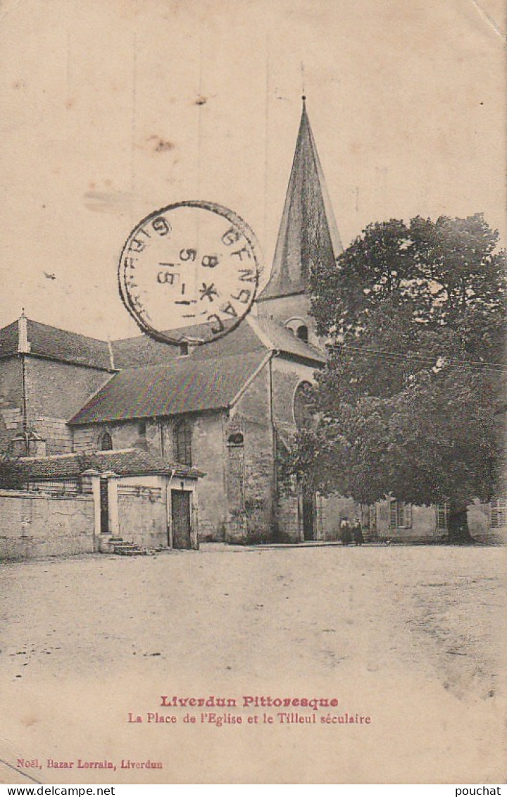 FI 4 -(54) LIVERDUN -  LA PLACE DE L'EGLISE ET LE TILLEUL SECULAIRE   -  2 SCANS - Liverdun