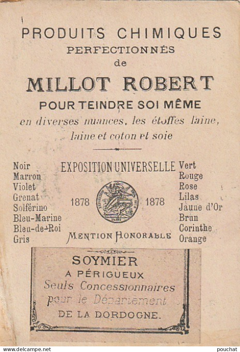 FI 6 - CHROMO PUBLICITAIRE  PRODUITS CHIMIQUE MILLOT ROBERT - TEINTURES - CONCESSIONNAIRE SOYMIER , PERIGUEUX (24) - Autres & Non Classés