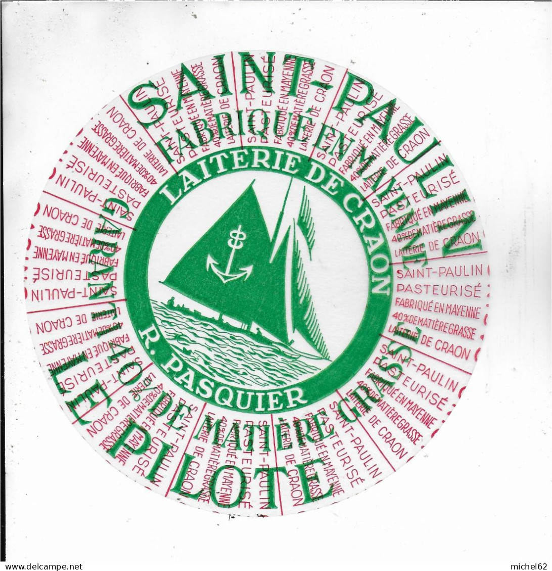 ETIQUETTE  DE  FROMAGE NEUVE SAINT  PAULIN    MAYENNE LAITERIE DE CRAON R. PASQUIER  LE PILOTE - Quesos