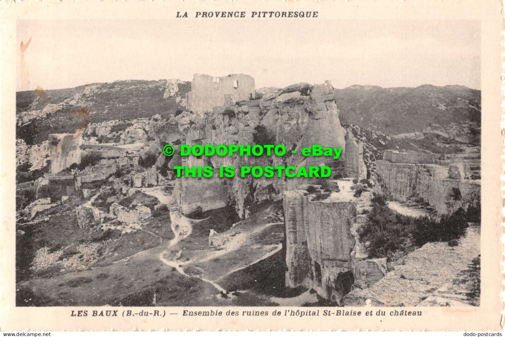 R539557 La Provence Pittoresque. Les Baux. B. Du R. Ensemble Des Ruines De Lhopi - Wereld