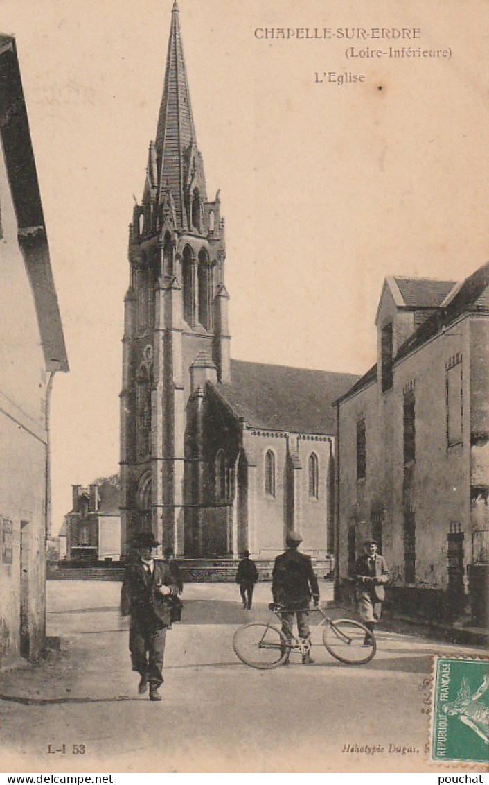 EP 8  -(44) CHAPELLE SUR ERDRE  -  L ' EGLISE - ANIMATION -  CYCLISTE   -   2 SCANS - Autres & Non Classés