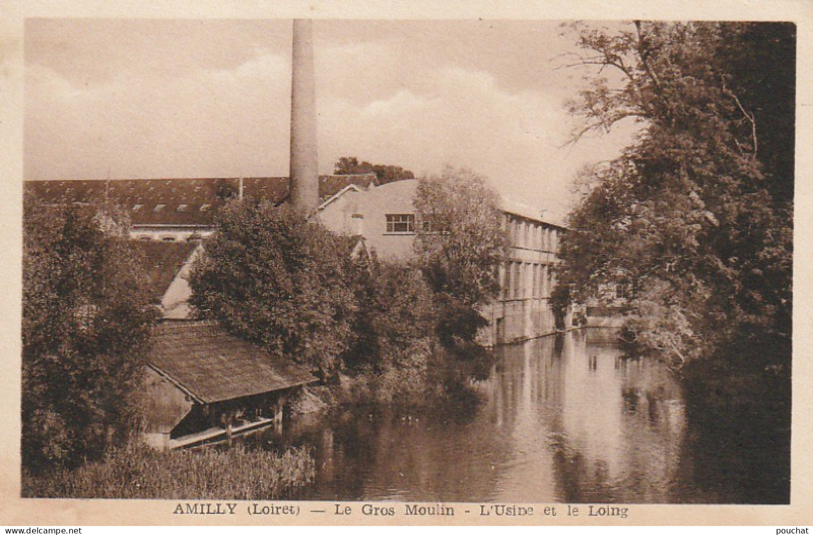 EP 10 -(45) AMILLY - LE GROS MOULIN  -  L ' USINE ET LE LOING  - 2 SCANS - Amilly