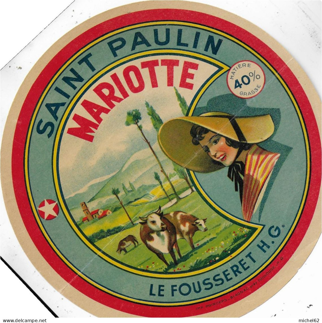 ETIQUETTE  DE  FROMAGE   SAINT  PAULIN  MARIOTTE LE FOUSSERET HAUTE GARONNE - Käse