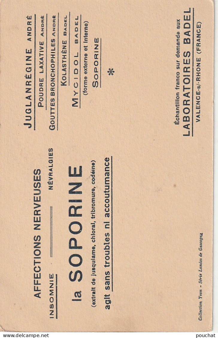 FI 6 -  CARTE PUBLICITAIRE LABORATOIRE BADEL , VALENCE S / RHONE - LA SOPORINE -  LE COURANT D' HUCHET (40) -  2 SCANS - Reclame