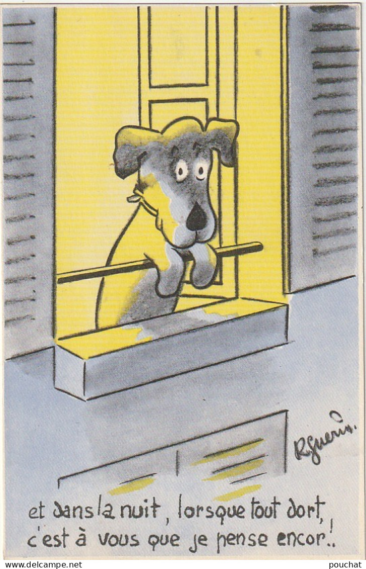 FI 10 - " ET DANS LA NUIT ...JE PENSE ENCOR ! " - CARTE HUMORISTIQUE - ILLUSTRATEUR R. GUERIN - CHIEN ACCOUDE AU BALCON  - Cani