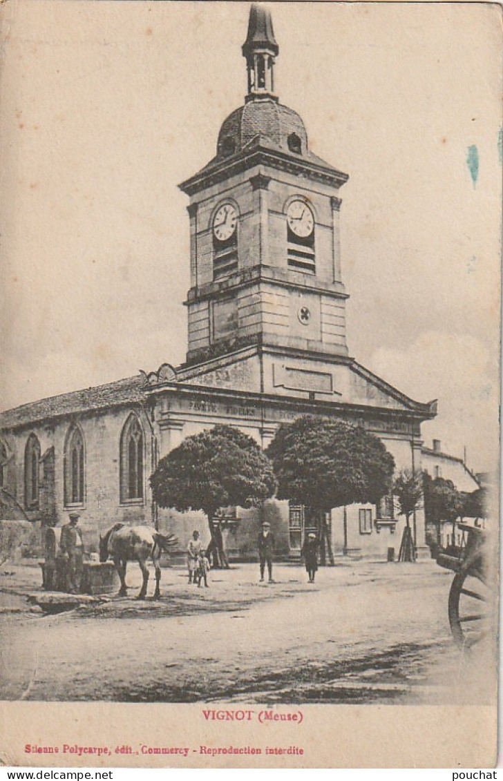 FI 11 -(55) VIGNOT  - PLACE DE L'EGLISE - ANMATION - VILLAGEOIS  -  CHEVAL A LA FONTAINE - EDIT. POYCARPE , COMMERCY - Otros & Sin Clasificación