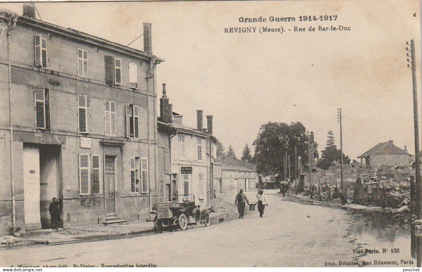 FI 11 -(55) GUERRE 1914/1917 -  REVIGNY -  RUE DE BAR LE DUC  - ANIMATION - AUTOMOBILE - PHOT. EDIT. HUMBERT , ST DIZIER - Revigny Sur Ornain