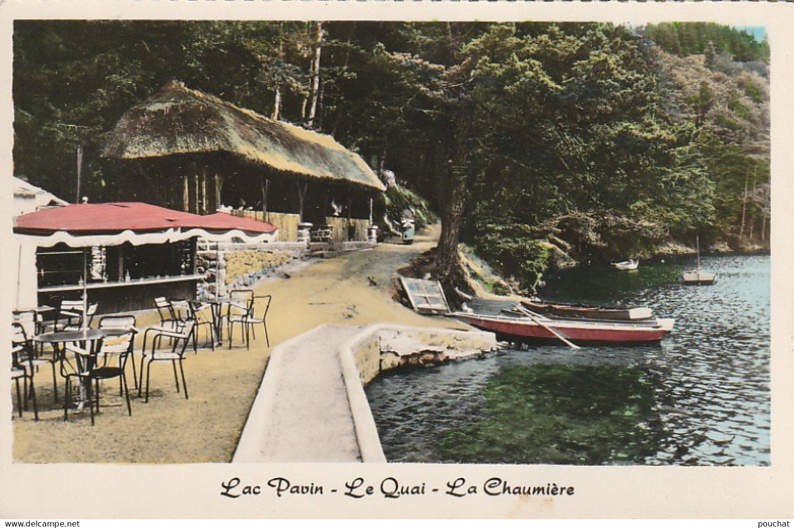 GU 14 -(63) LAC PAVIN -  LE QUAI -  LA CHAUMIERE -  TERRASSE , CANOTS  - CARTE COULEURS -  2 SCANS - Autres & Non Classés