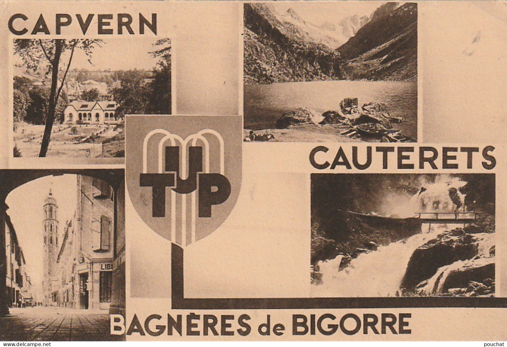 GU Nw -(65) UNION THERMALE  PYRENEENNE - CARTE MULTIVUES : BAGNERES , CAPVERN, CAUTERETS - 2 SCANS - Bagneres De Bigorre