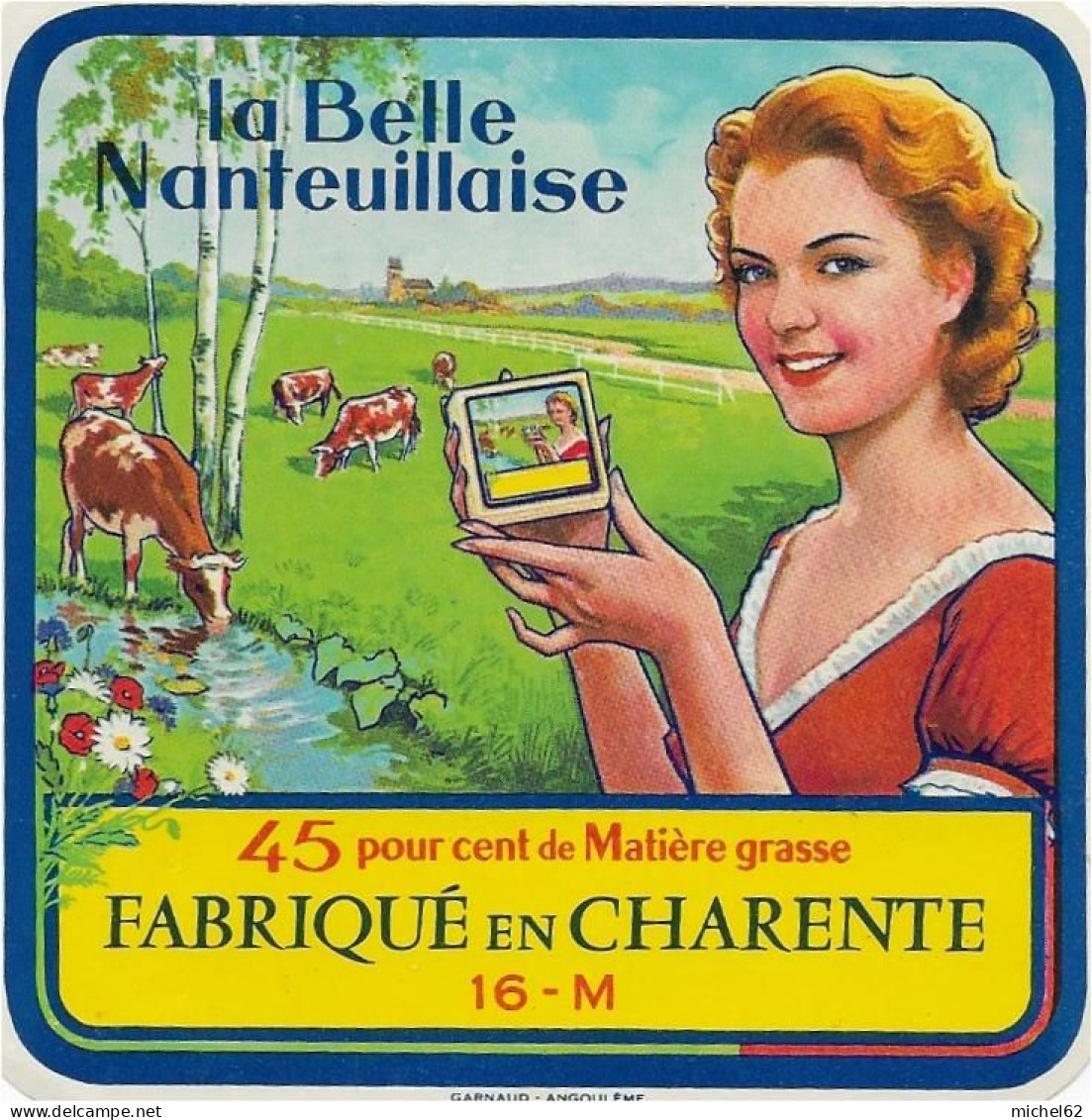 ETIQUETTE  DE  FROMAGE   NEUVE LA BELLE NANTEUILLAISE CHARENTE - Käse