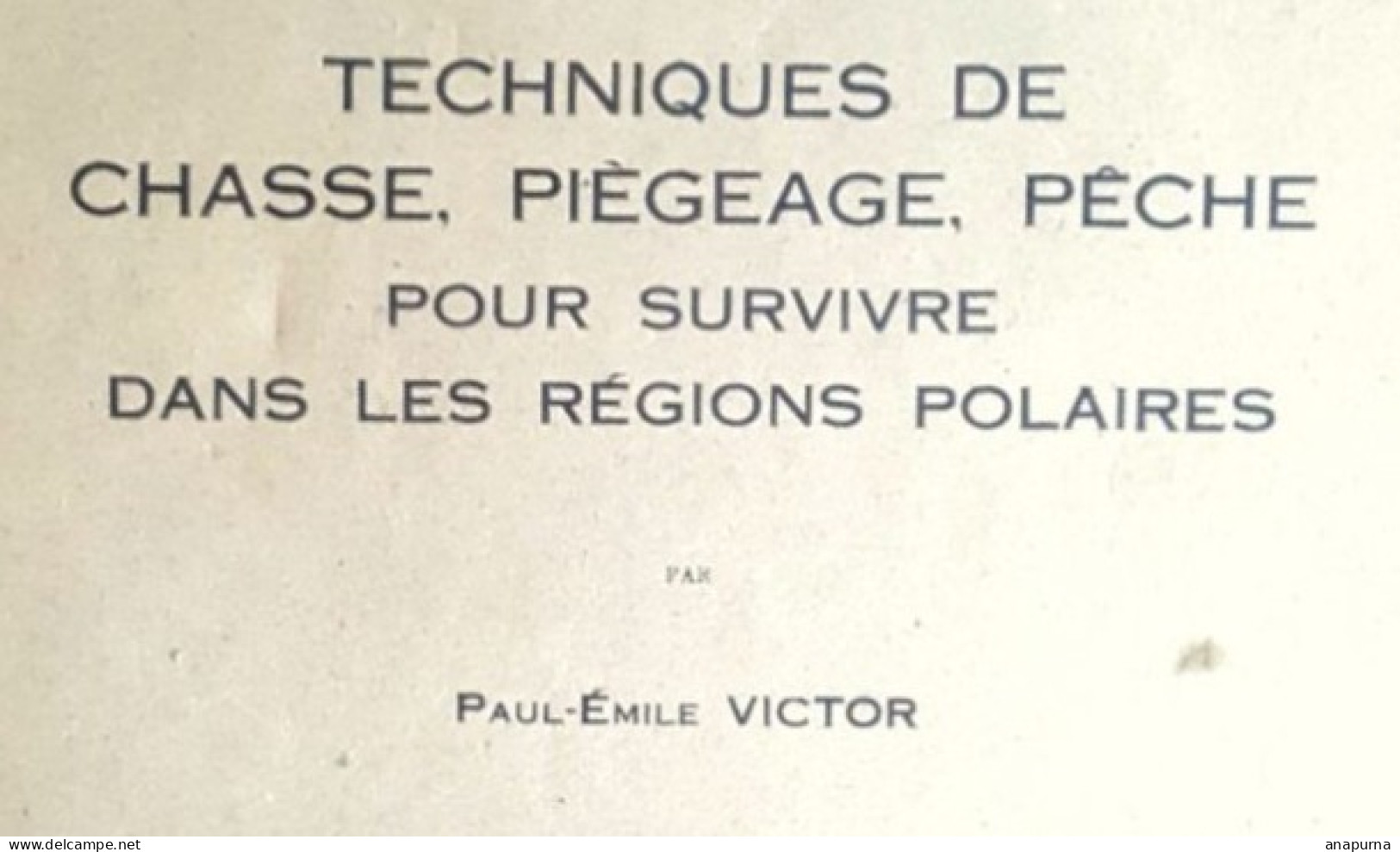 Exceptionnel, Paul Emile Victor, EPF, 79 Pages 1949, Techniques De Survie, Dessins De PEV, - ...-1955 Préphilatélie