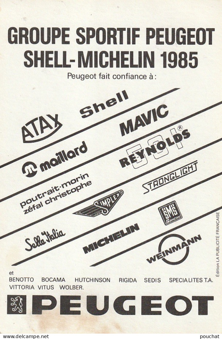 GU Nw - COUREUR CYCLISTE FRANCAIS - FREDERIC BRUN - CARTE PUB  GROUPE SPORTIF PEUGEOT SHELL MICHELIN  1985 - AUTOGRAPHE  - Advertising