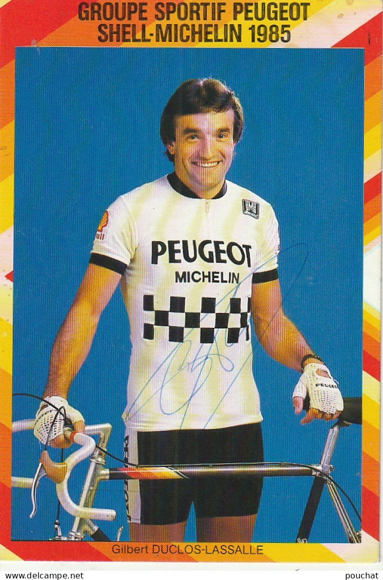 GU Nw - CYCLISTE FRANCAIS - G. DUCLOS  LASSALLE - CARTE PUB  GROUPE SPORTIF PEUGEOT SHELL MICHELIN  1985 - AUTOGRAPHE  - Pubblicitari