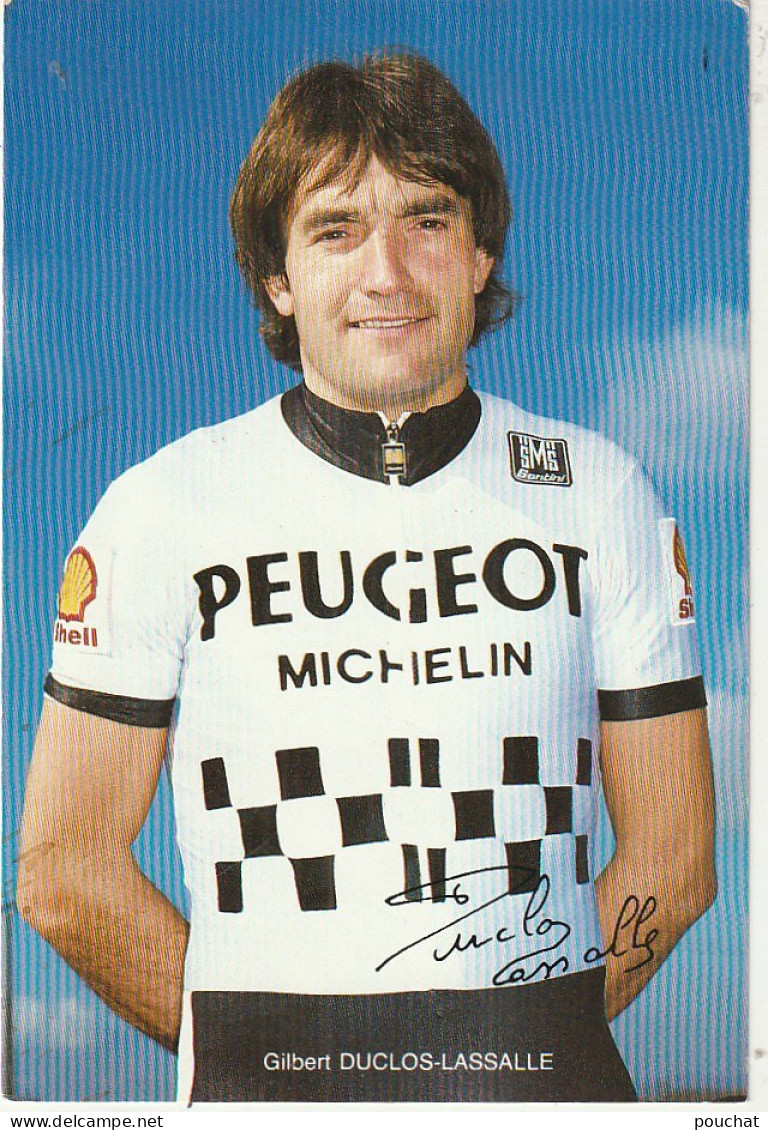 GU Nw - CYCLISTE FRANCAIS - G. DUCLOS  LASSALLE - CARTE PUB  GROUPE SPORTIF PEUGEOT SHELL MICHELIN  1984 - AUTOGRAPHE  - Pubblicitari