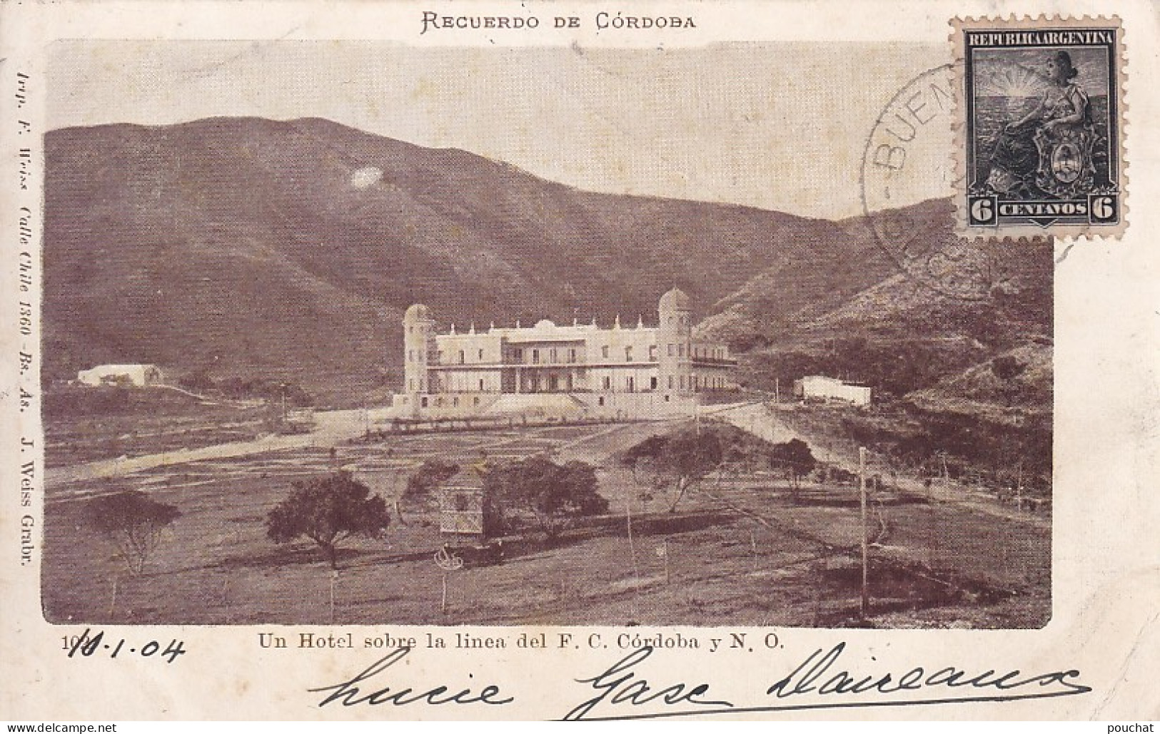 DE Nw28- UN HOTEL SOBRE  LA LINEA DEL F. C. CORDOBA Y N. O.  - RECUERDO DE CORDOBA - ARGENTINA - OBLITERATION 1904 - Argentina
